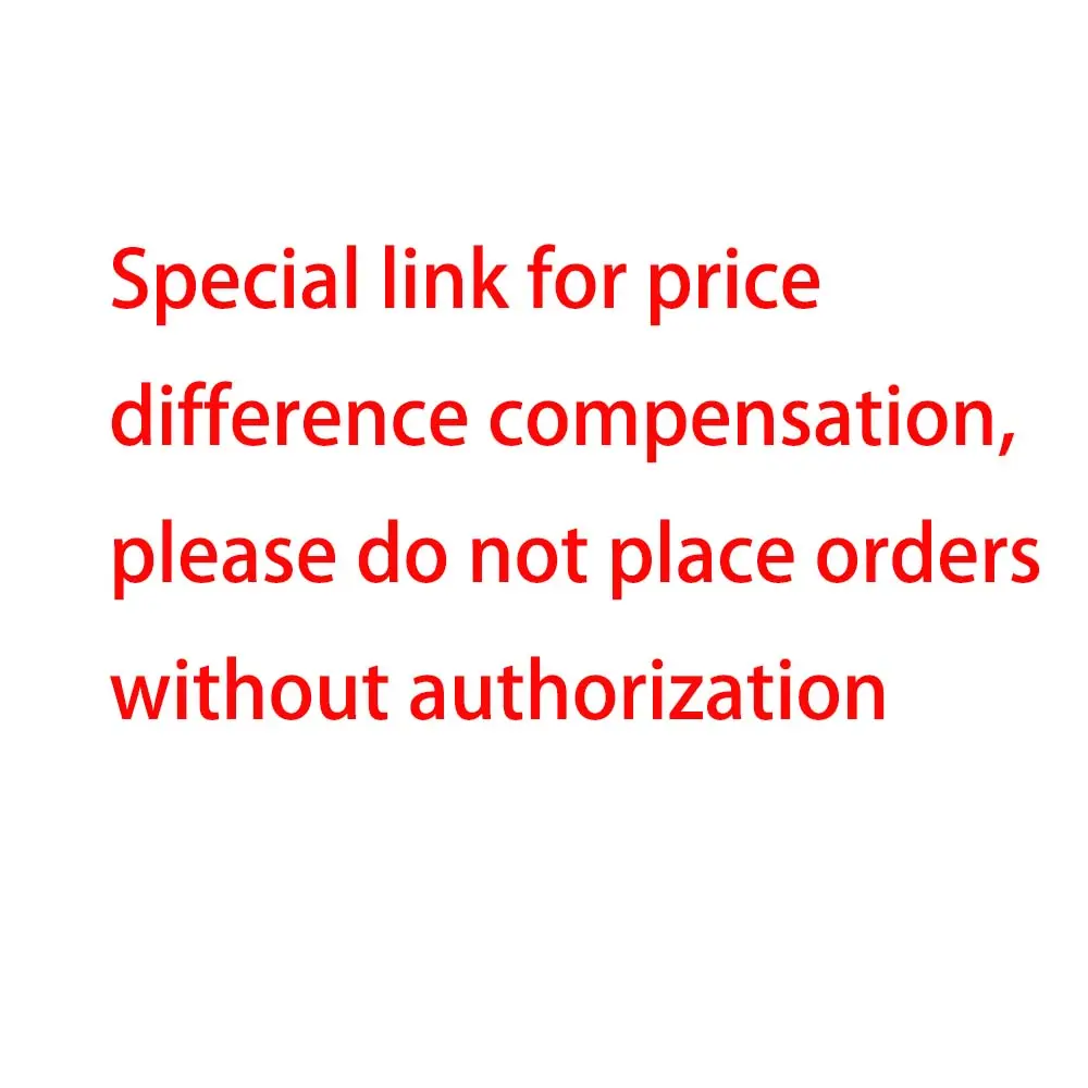 Spezieller Link für die Kompensation der Preisdifferenz, bitte geben Sie Bestellungen nicht ohne Genehmigung auf