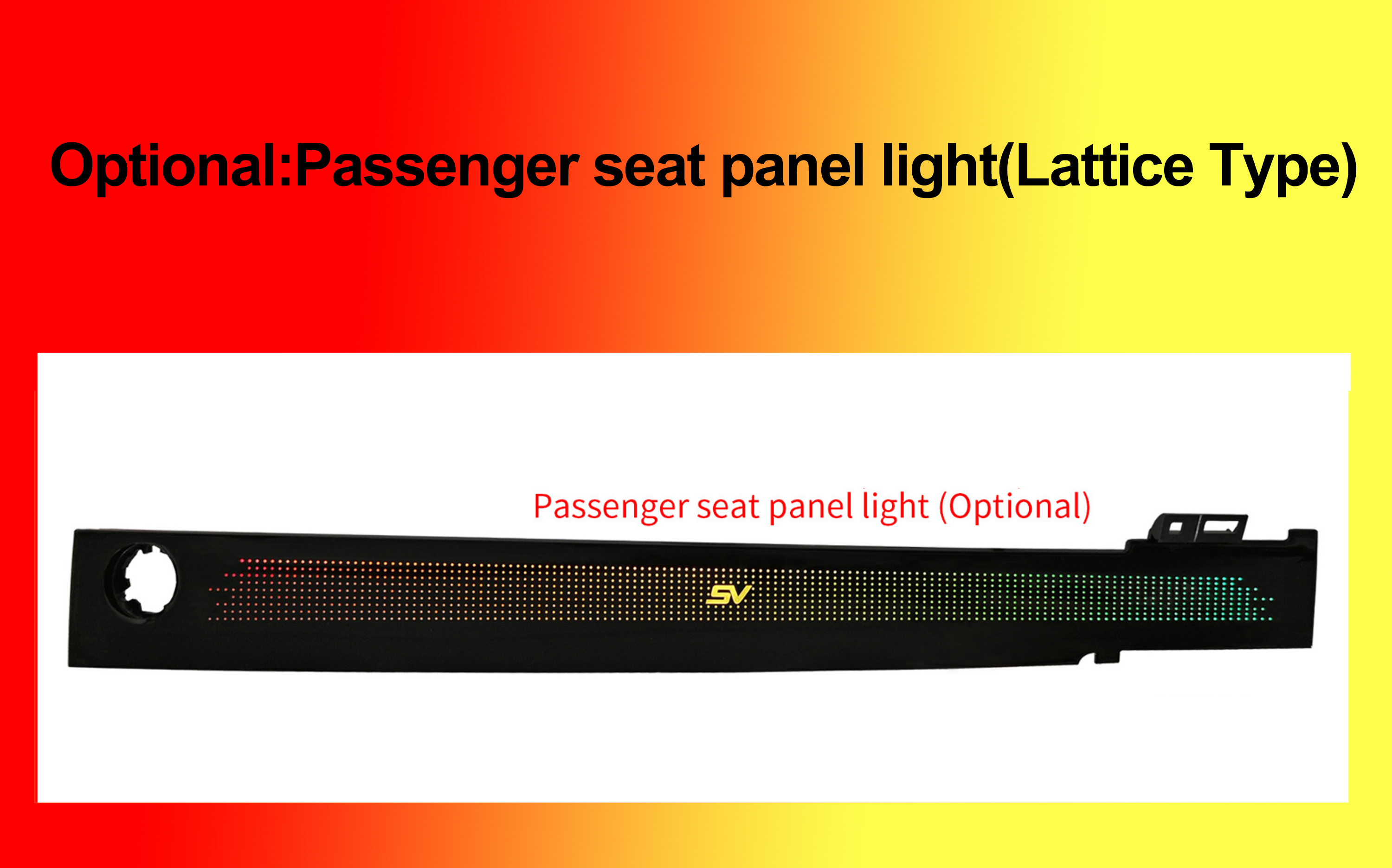 Optional:Passenger seat panel light(Lattice Type)