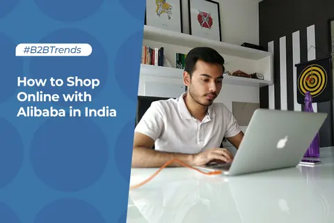 How To Shop Online With Alibaba In India