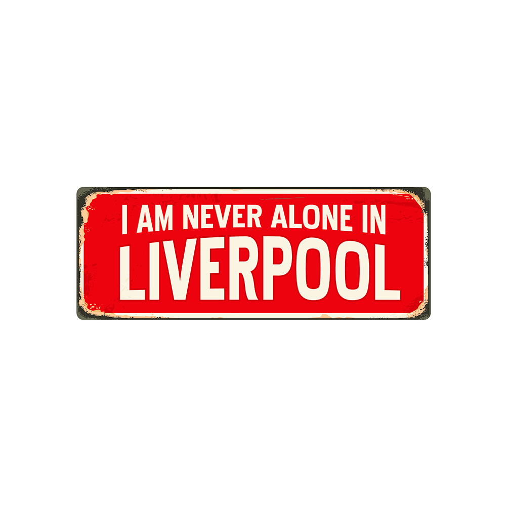I am never alone in liver-pool