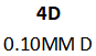 4D 0.10MM D