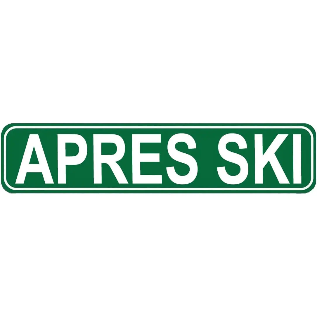 Panneau de rue en métal Apres Ski Panneau de nouveauté pour maison de ferme Garage Décoration murale Plaque en étain 16x4 pouces