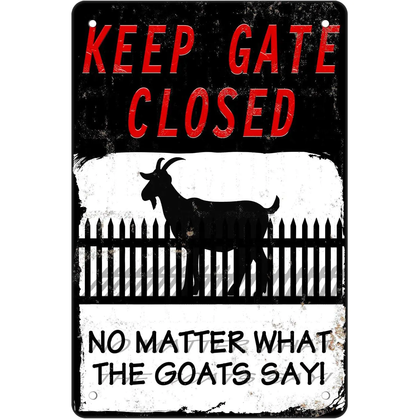Warning Sign Goats -Keep the Gate Closed No Matter What the Goats Say 8x12inch Tin Sign Funny Caution Sign for Farmhouse