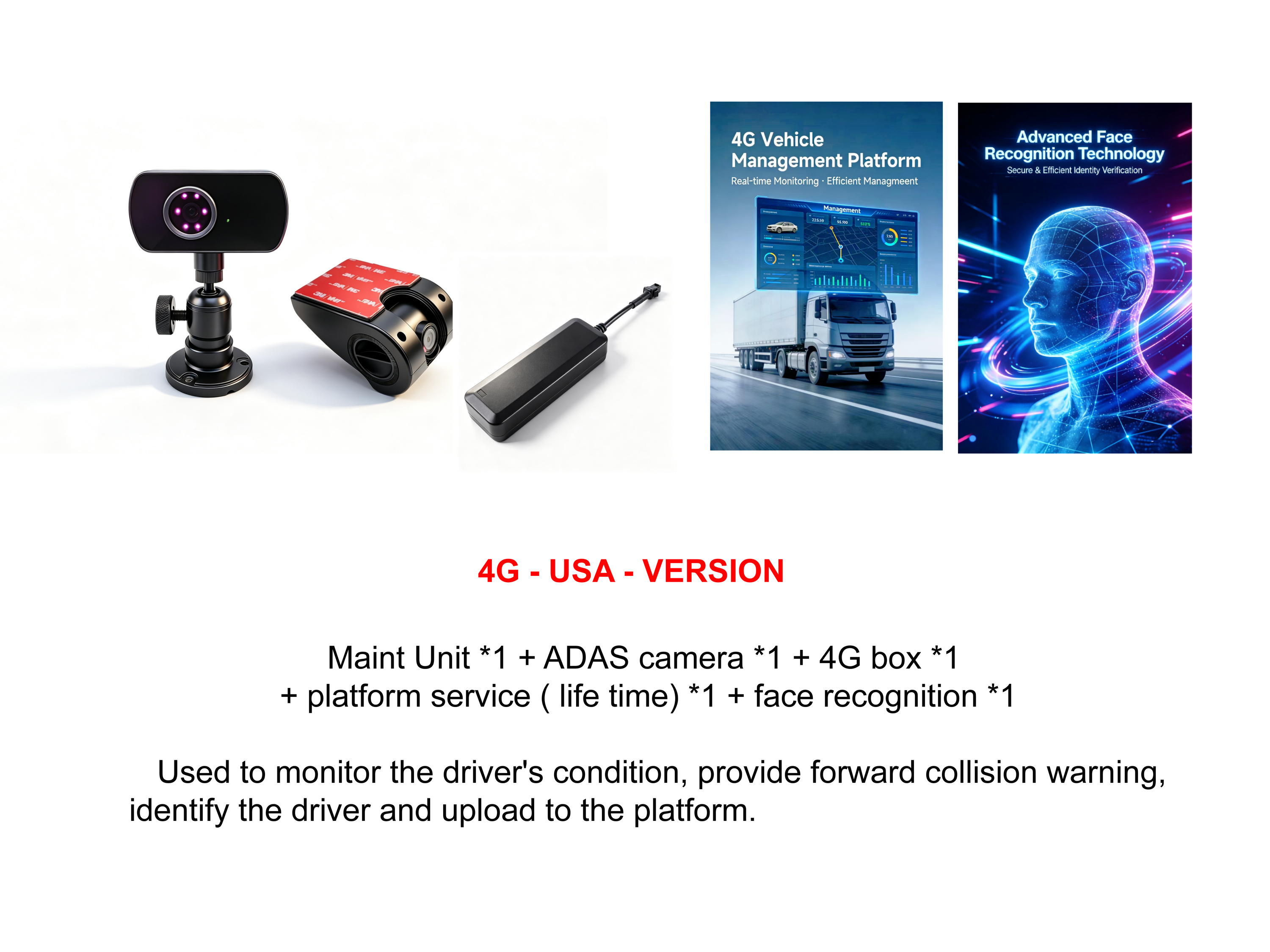 Version 4G USA *1 + caméra ADAS *1 + reconnaissance faciale