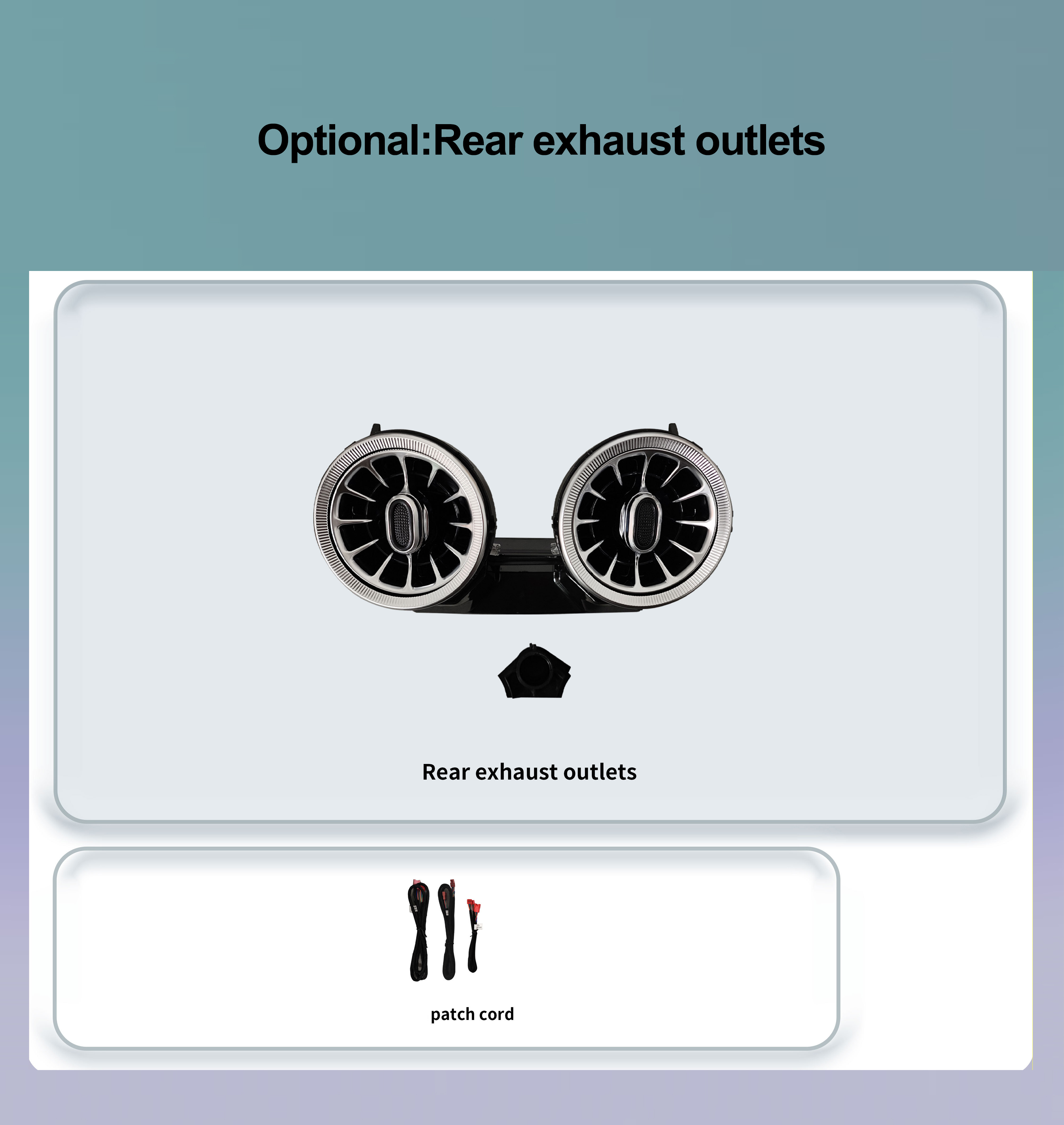 Optional:Rear exhaust outlets