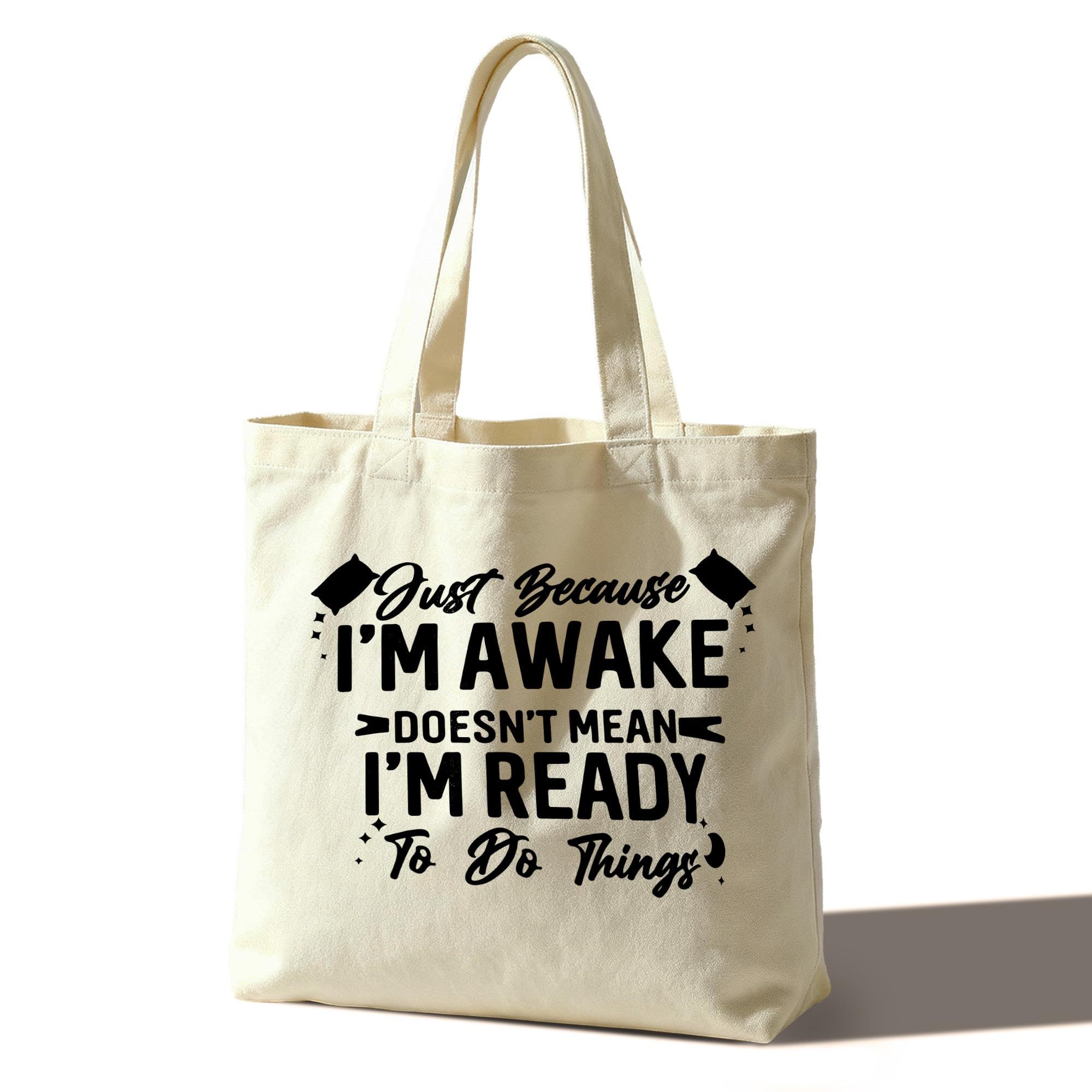 Just Because I'm Awake Doesn't Mean I'm Ready to Do Things