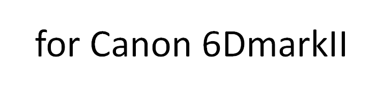Pour Canon 6DmarkII