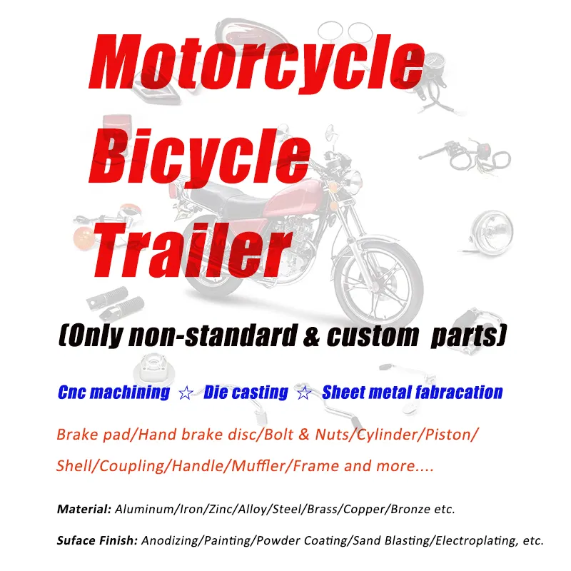 Custom Metal Spare Parts For Motorcycle Bicycle Bike Trailer  Brake disc/Cylinder/Coupling/Piston/Handle/Frame 