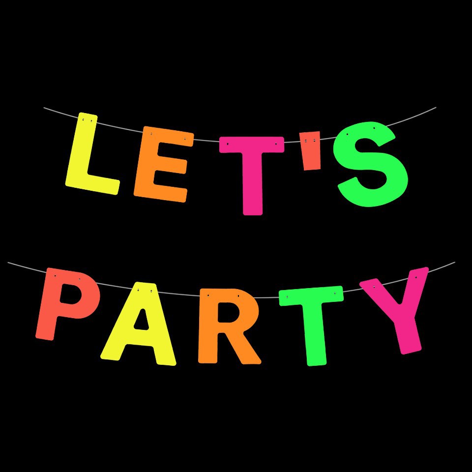 Drapeau lettre fluorescent "Let's Party"