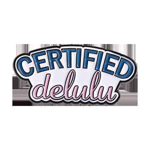 Funny <strong>positive</strong> Certified Delulu enamel pin - Product Image 4