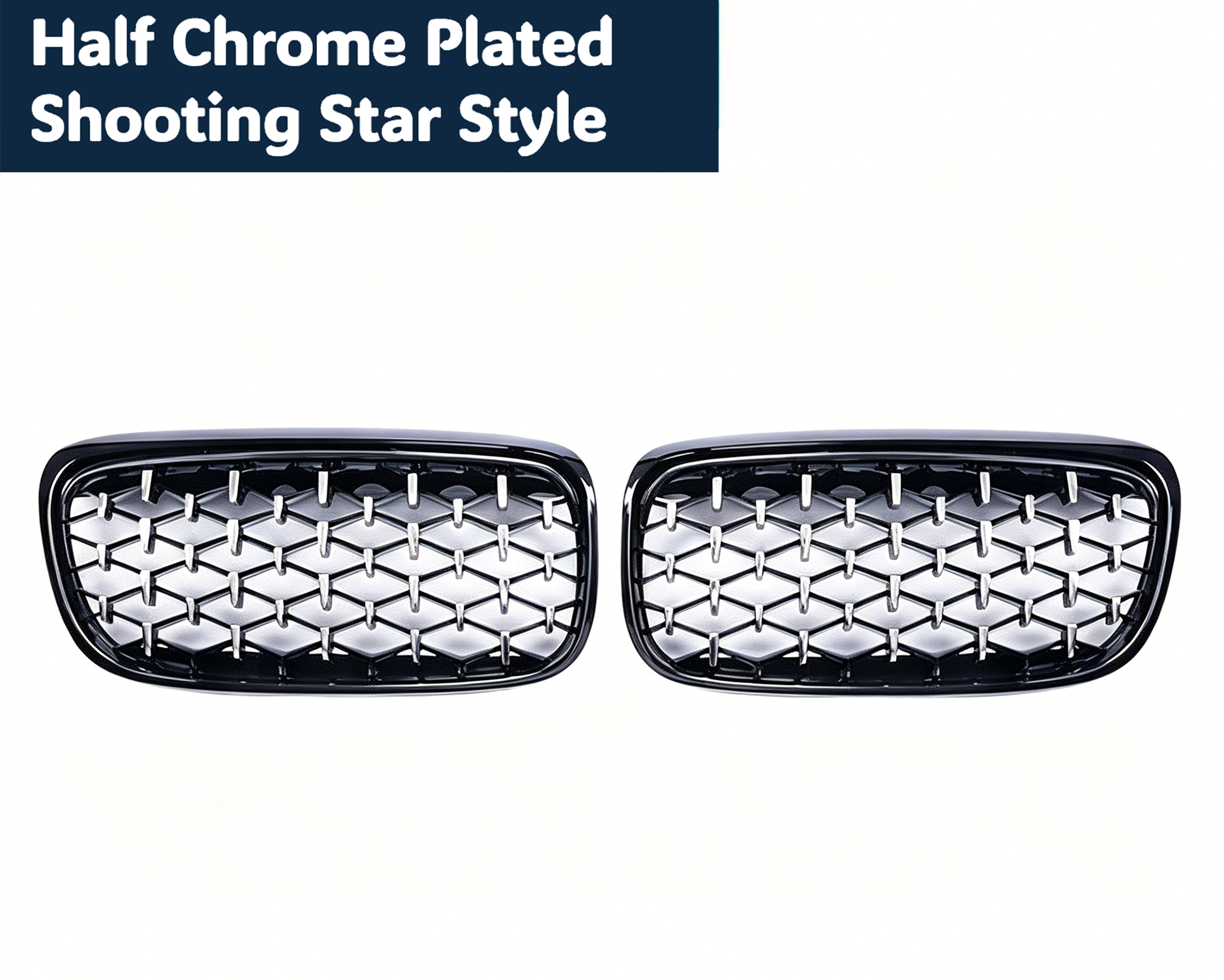 Half Chrome Plated Shooting Star Style