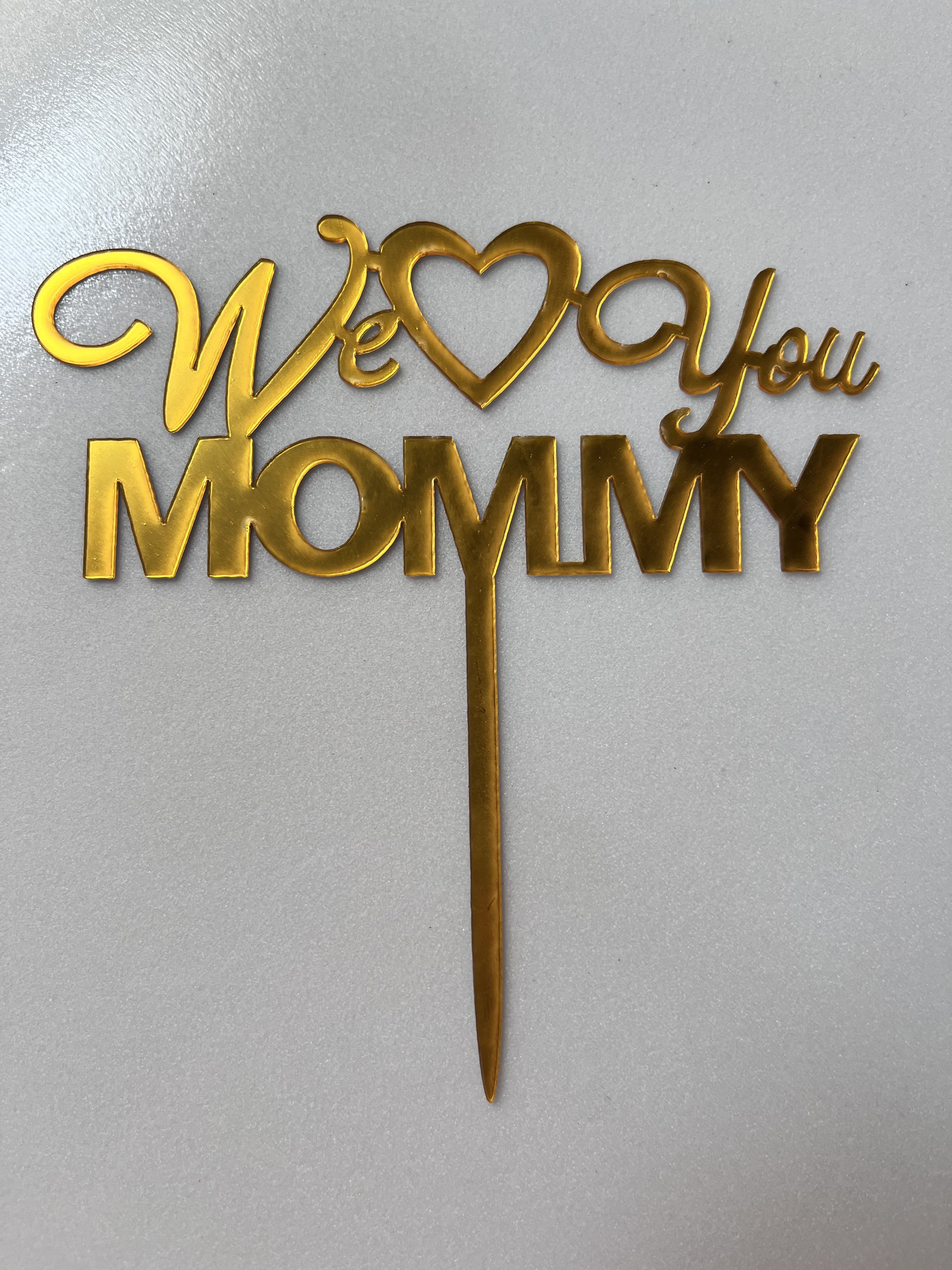 We love you mommy