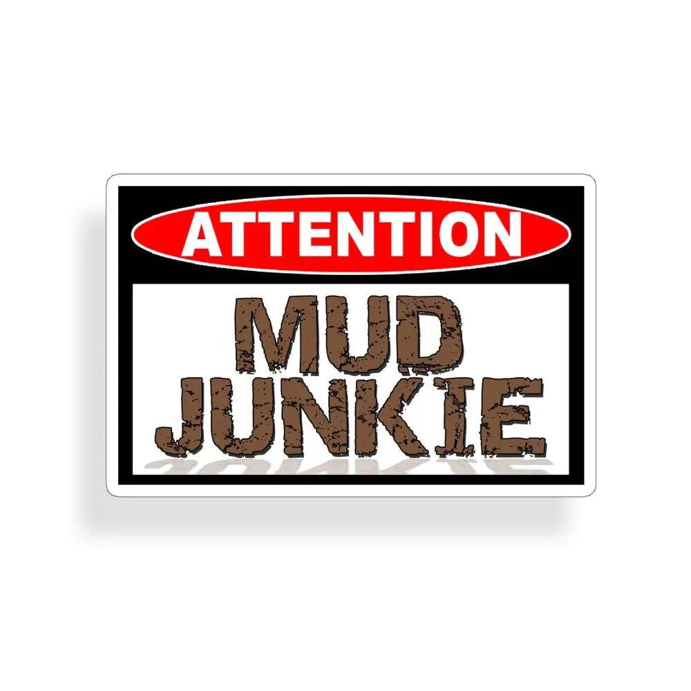 Funny Mud Junkie Sticker Off Road Bog ATV Truck 4x4 Funny Cooler Redneck Calcomanía