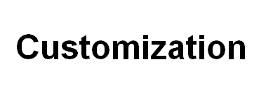 Customization