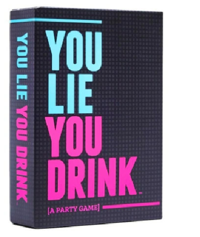 You lie you drink