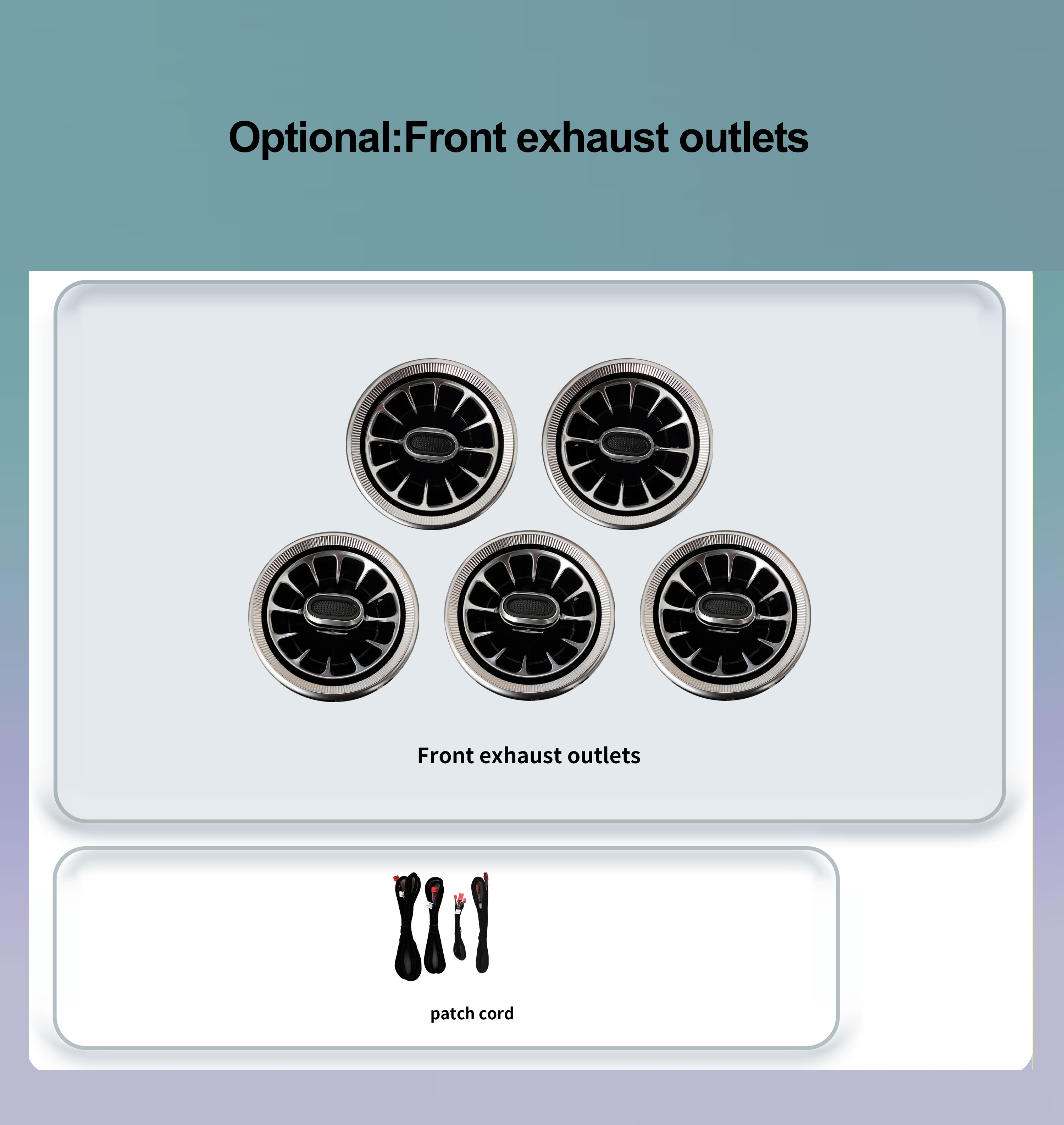 Optional:Front exhaust outlets