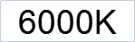 6000K