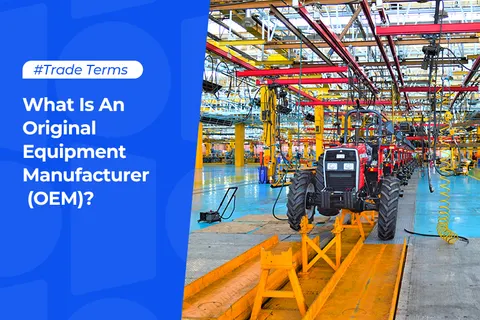 What Is An Original Equipment Manufacturer (OEM)?