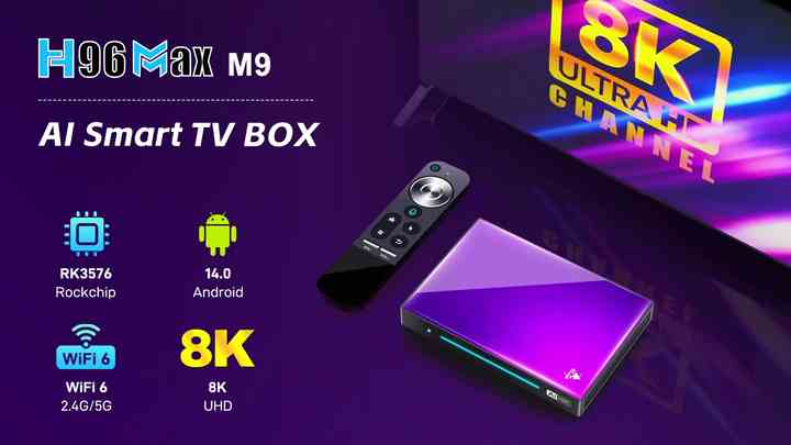 H96 MAX M9 - Android 14 Smart TV Box with Octa Core RK3576