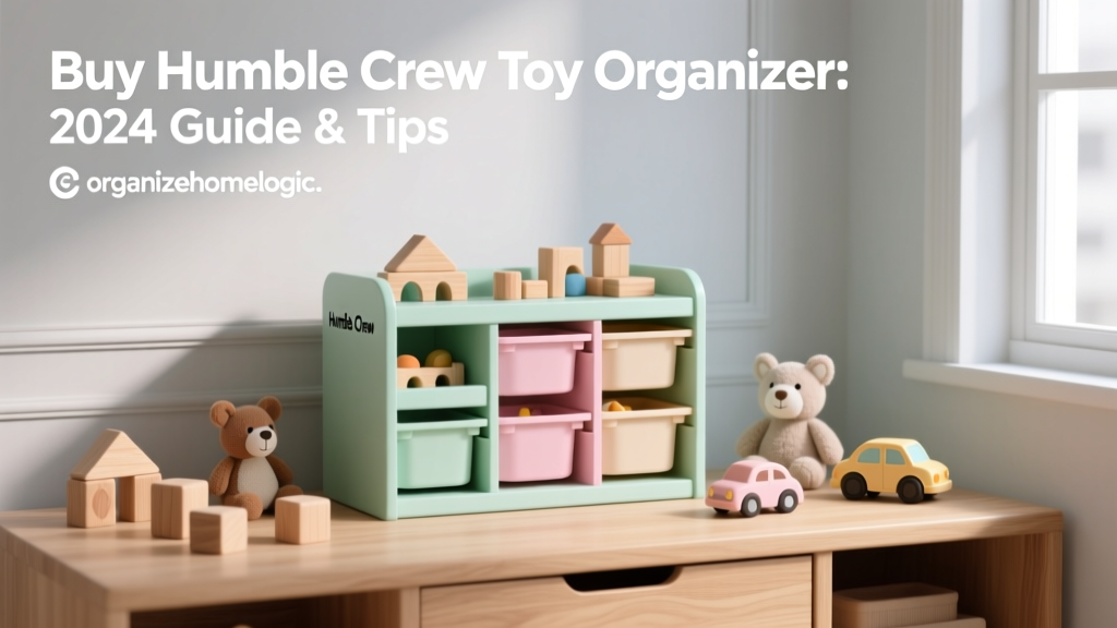 Buy Humble Crew Toy Organizer: 2024 Guide & Tips