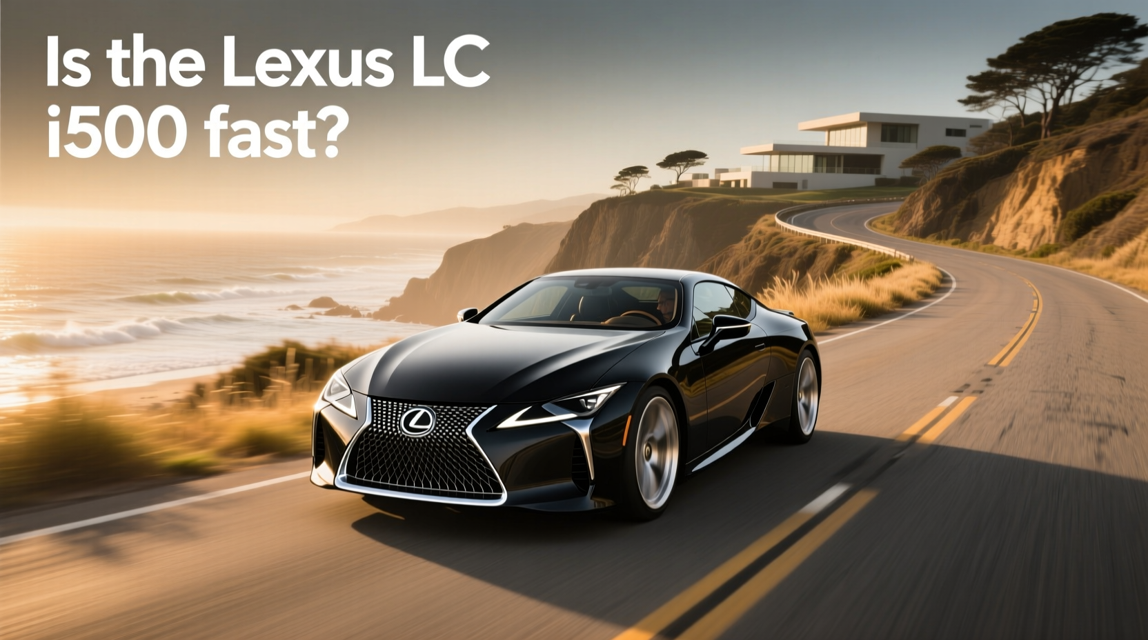 Is the Lexus LC 500 fast? How to choose & what to look for