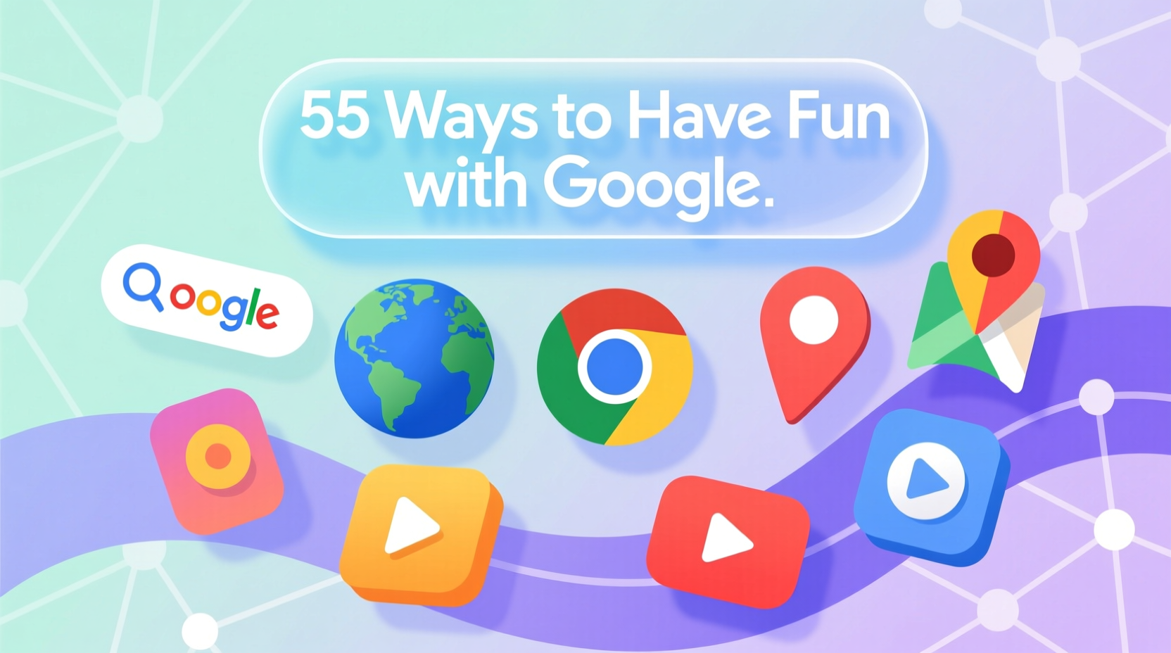 free copy of 55 ways to have fun with google