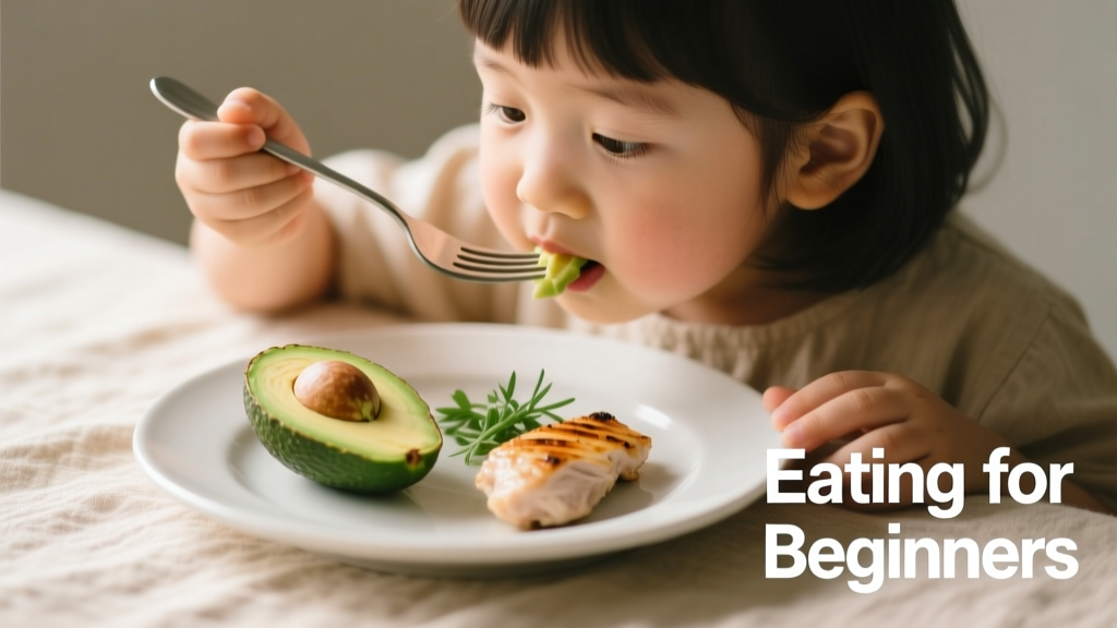Eating for Beginners: A Practical, Evidence-Based Guide to Building Healthy Habits