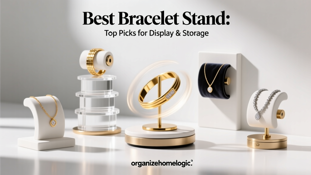 Best Bracelet Stand: Top Picks for Display & Storage