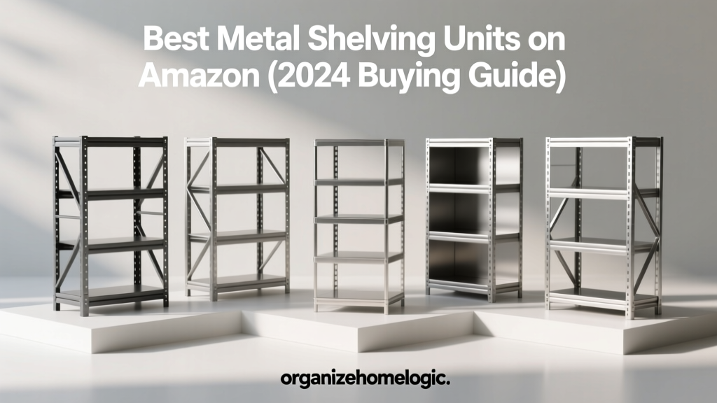 Best Metal Shelving Units on Amazon (2024 Buying Guide)