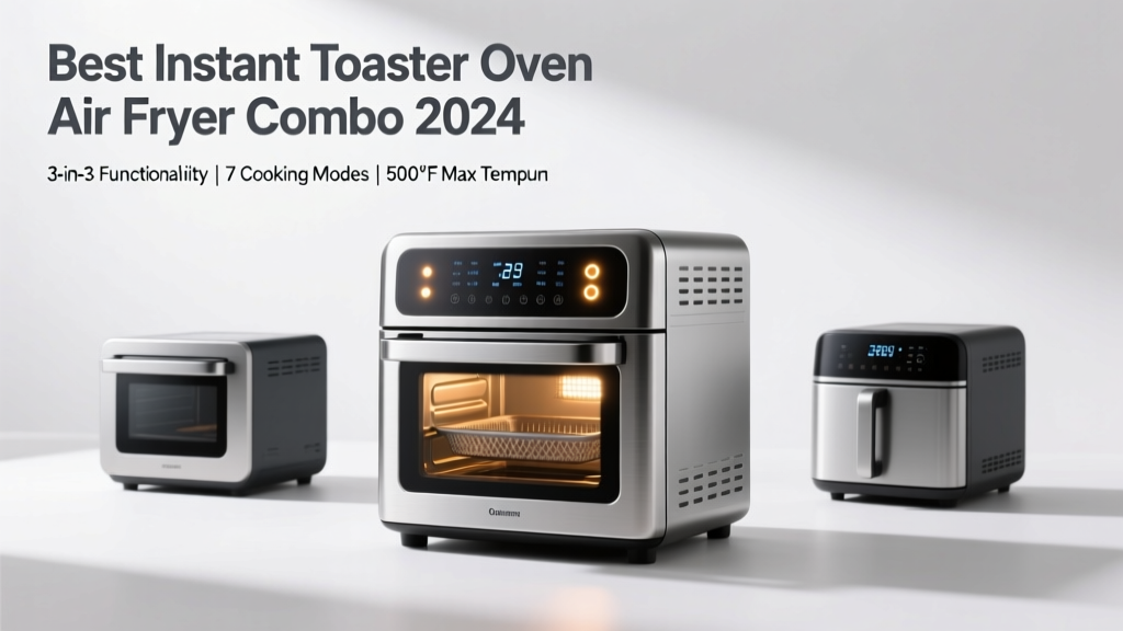Best Instant Toaster Oven & Air Fryer Combo (2026)