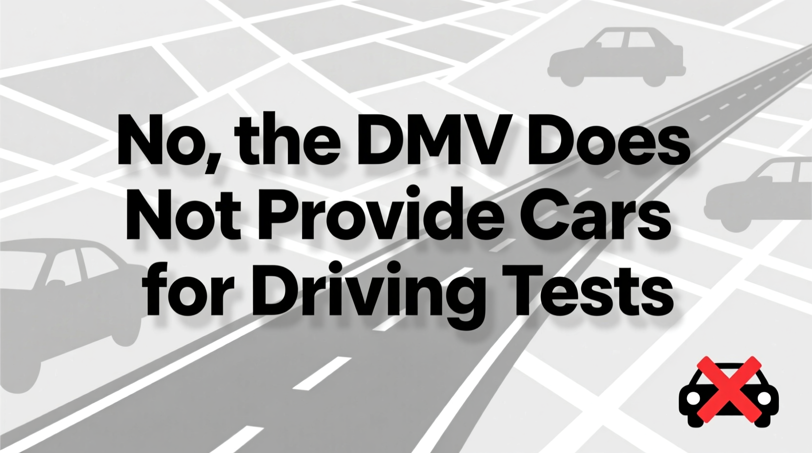 does the dmv provide a car for the driving test