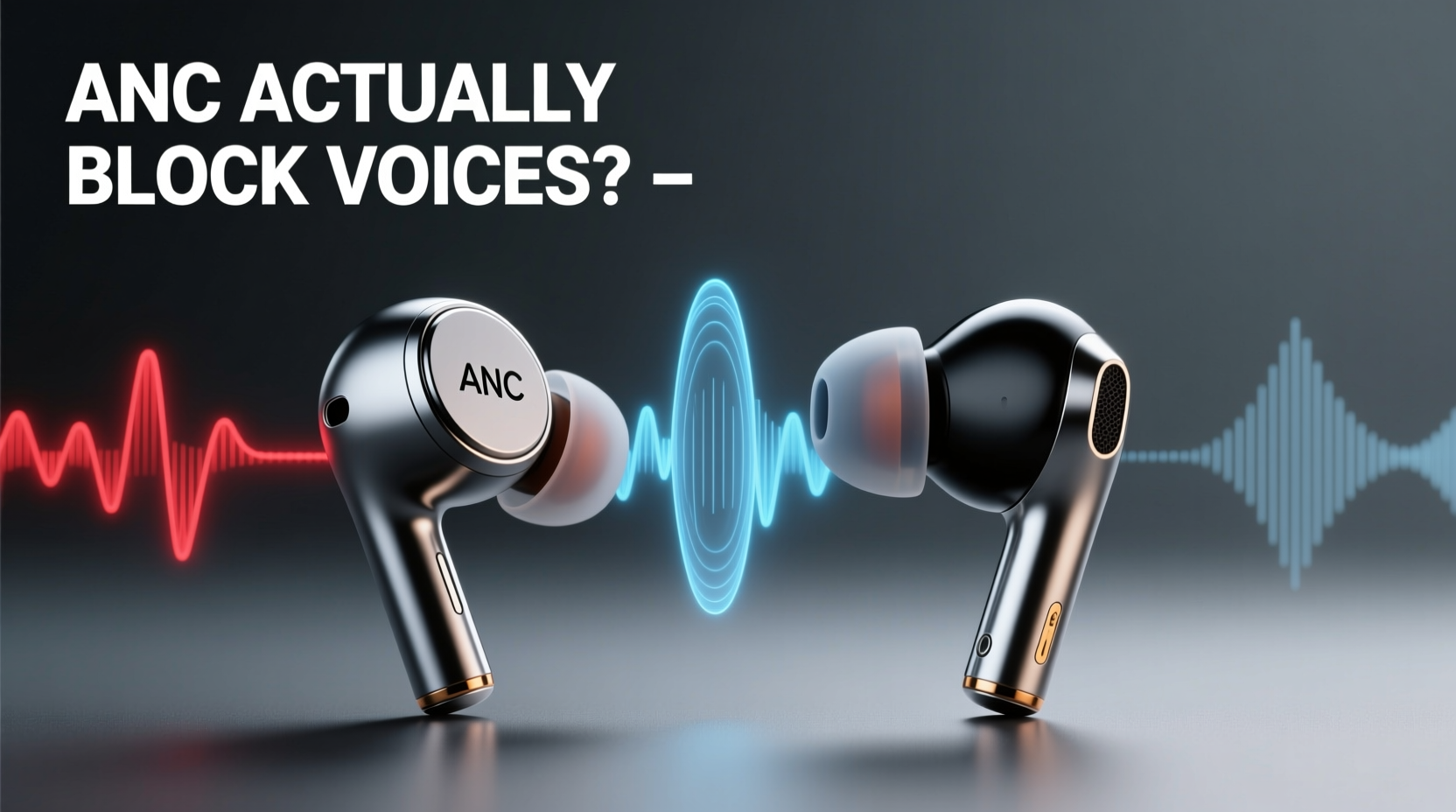 noise cancelling vs noise isolating earbuds does anc actually block voices