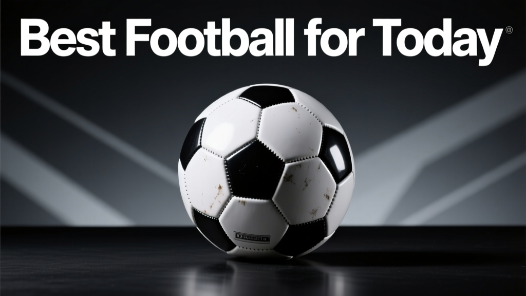 Best Football For Today: Performance, Regulation, and Real-World Testing in 2024