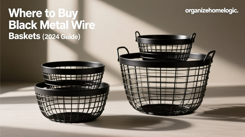 Where to Buy Black Metal Wire Baskets (2024 Guide)