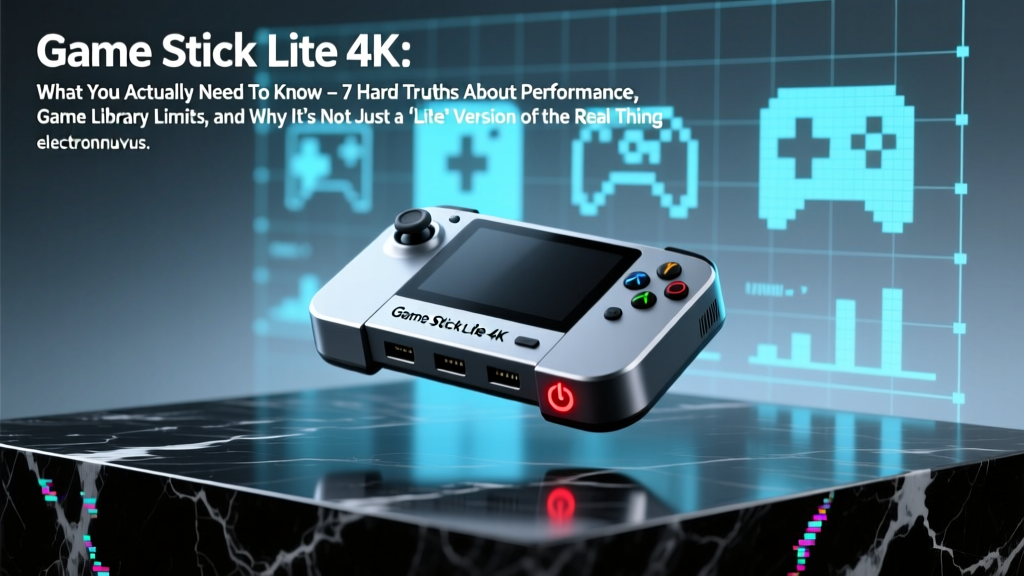 Game Stick Lite 4K What You Actually Need To Know: 7 Hard Truths About Performance, Game Library Limits, and Why It’s Not Just a ‘Lite’ Version of the Real Thing