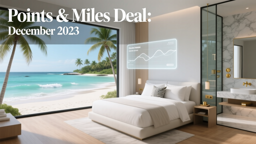Points and Miles Travel Deals: December 2023 — Best Redemption Opportunities & Transfer Bonuses