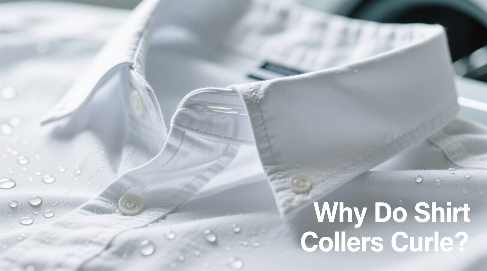 why do my shirt collars curl up after washing