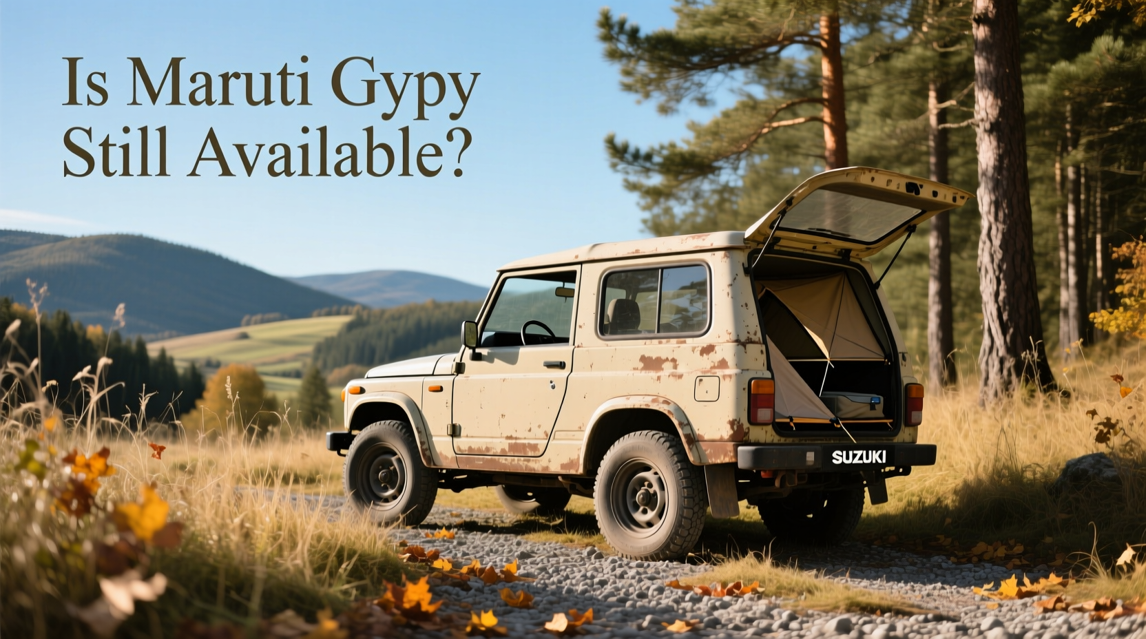 How to Choose Suzuki Maruti Gypsy: Is Maruti Gypsy Still Available?