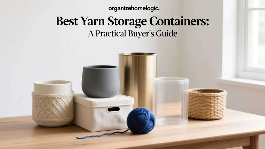 Best Yarn Storage Containers: A Practical Buyer's Guide