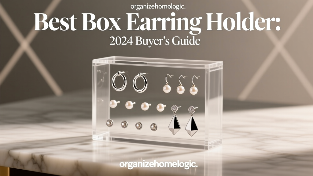 Best Box Earring Holder: 2024 Buyer’s Guide