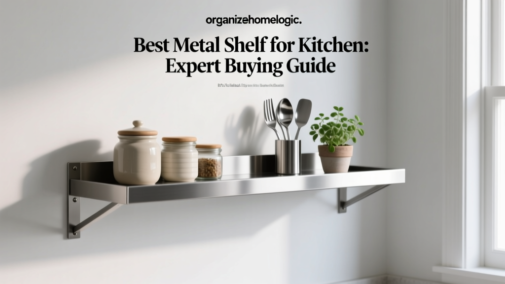Best Metal Shelf for Kitchen: Expert Buying Guide