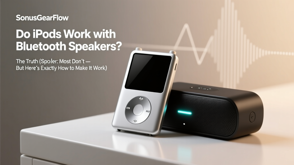 Do iPods Work with Bluetooth Speakers? (2026)