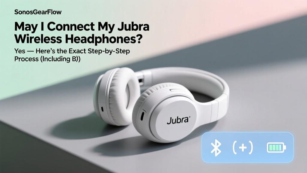 Jubra Wireless Headphones Pairing Guide (2026)