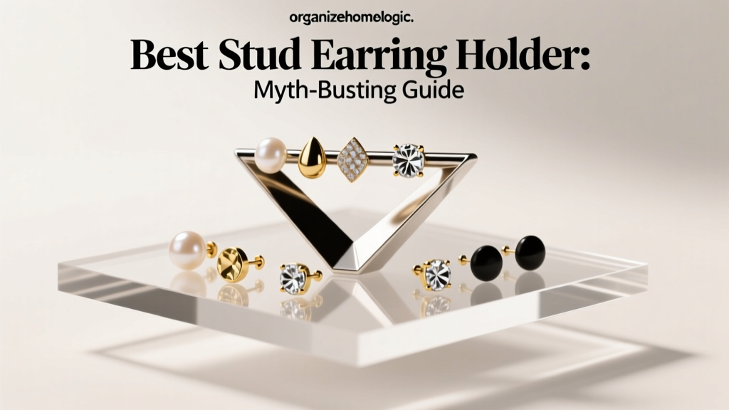Best Stud Earring Holder: Myth-Busting Guide