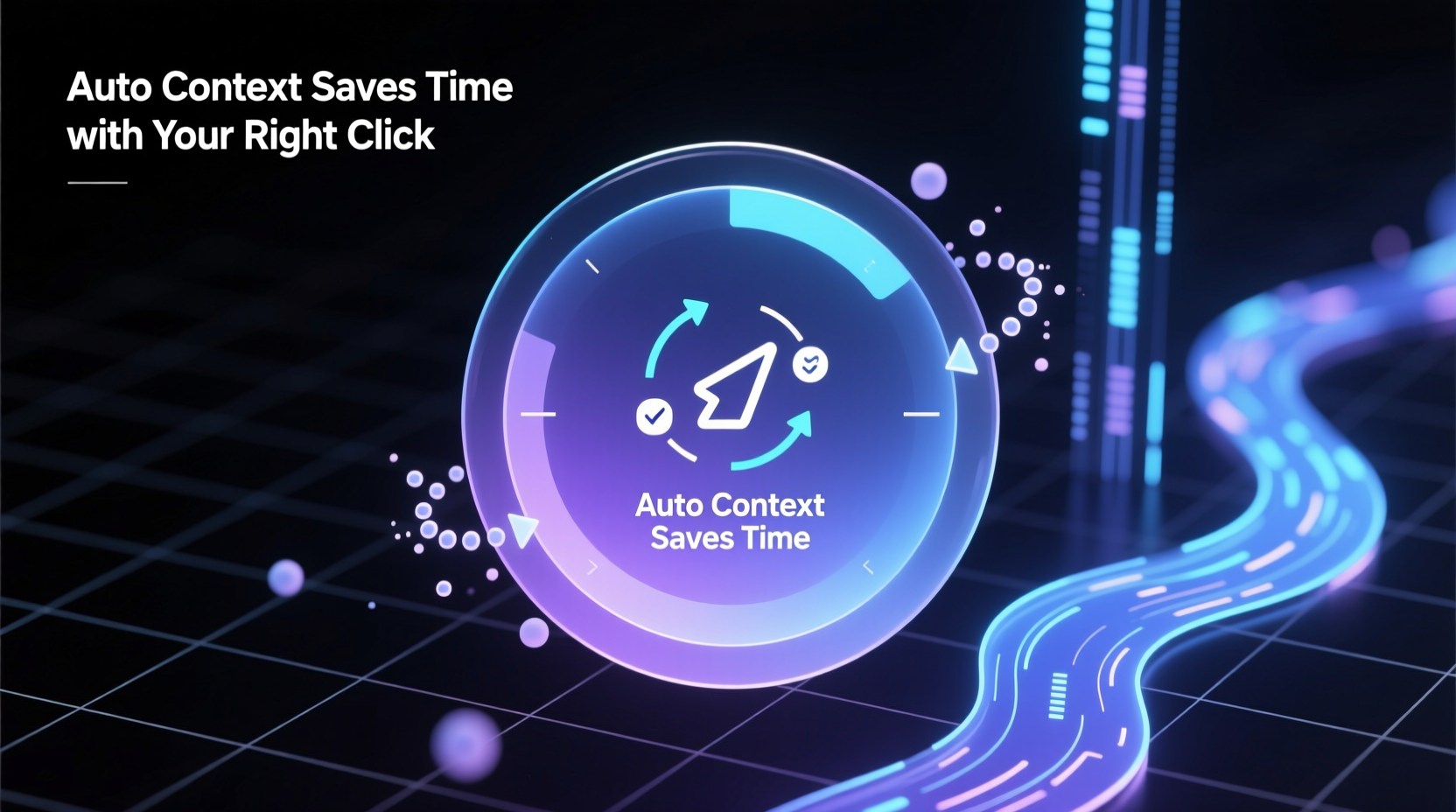 auto context saves time with your right click