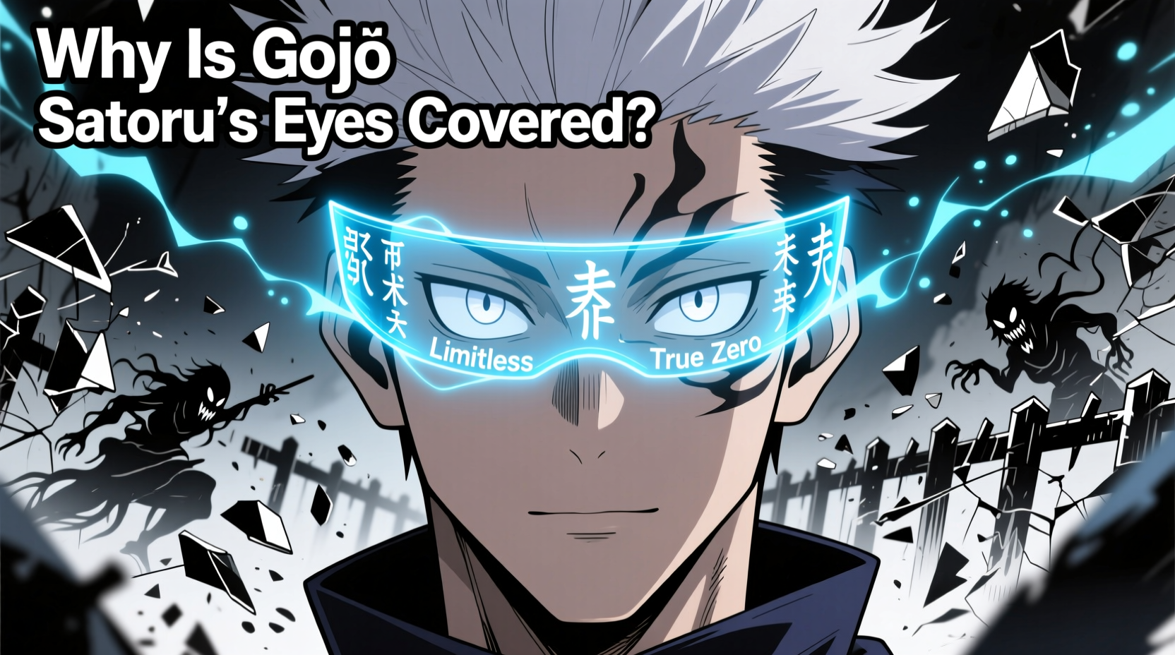 why is gojo satoru eyes covered explanation from jujutsu kaisen lore