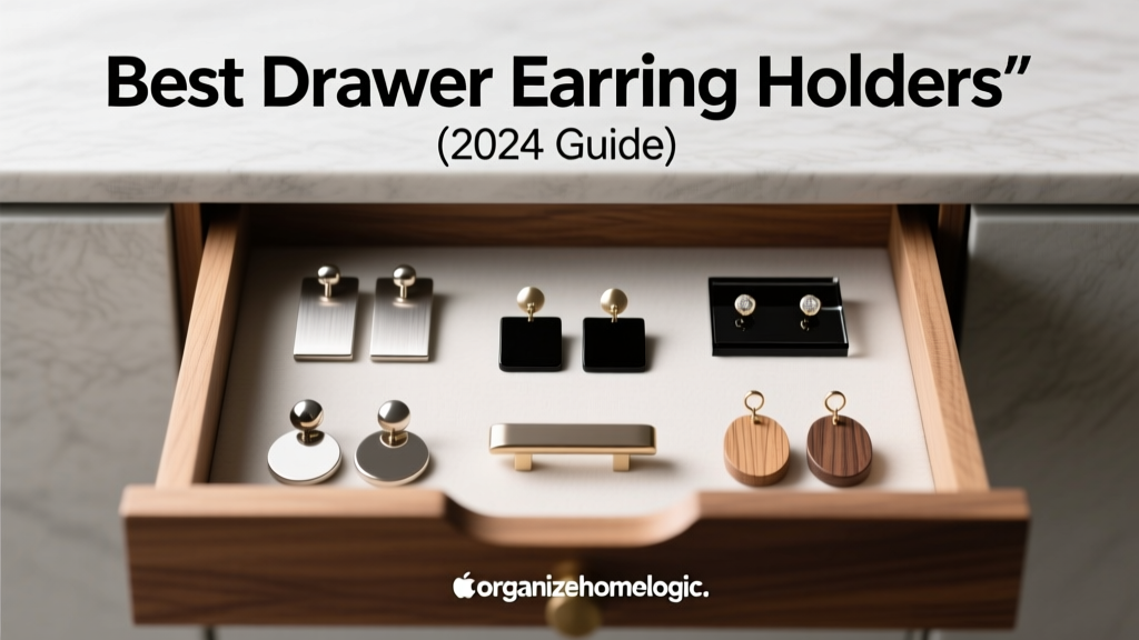 Best Drawer Earring Holders (2024 Guide)