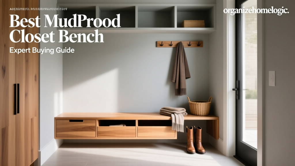 Best Mudroom Closet Bench: Expert Buying Guide