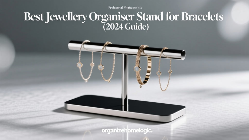 Best Bracelet Organizer Stand (2024 Guide)
