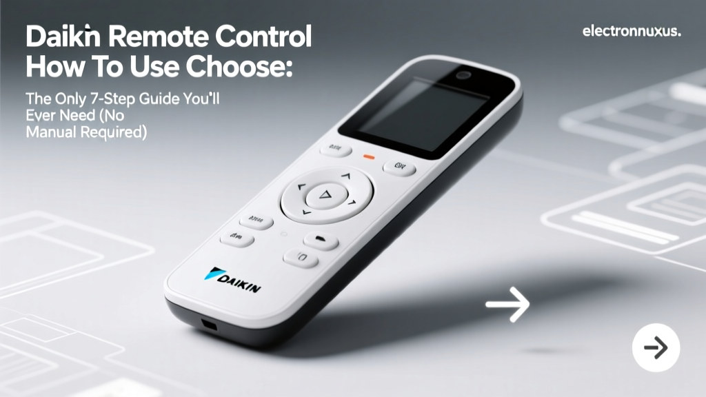 Daikin Remote Control How To Use Choose: The Only 7-Step Guide You’ll Ever Need (No Manual Required)